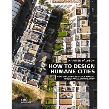 How to Design Humane Cities