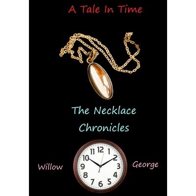 A Tale in Time - The Necklace Chronicles