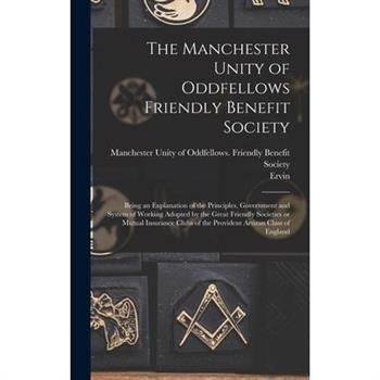The Manchester Unity of Oddfellows Friendly Benefit Society