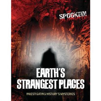 Earth’s Strangest Places