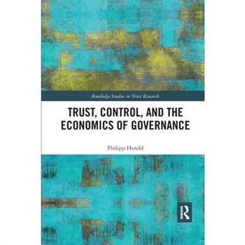 Trust, Control, and the Economics of Governance