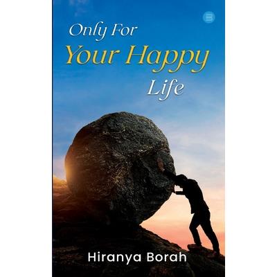 Only for Your Happy Life