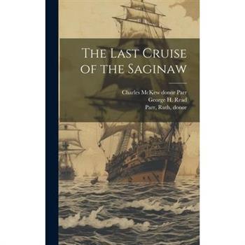 The Last Cruise of the Saginaw