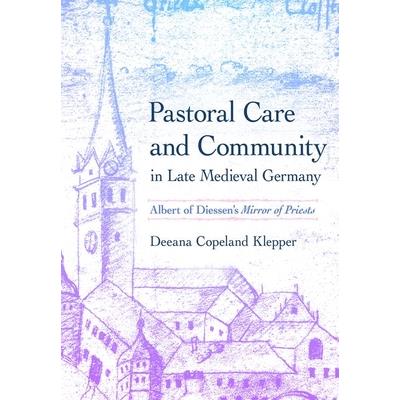 Pastoral Care and Community in Late Medieval Germany