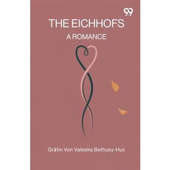 The Eichhofs A Romance