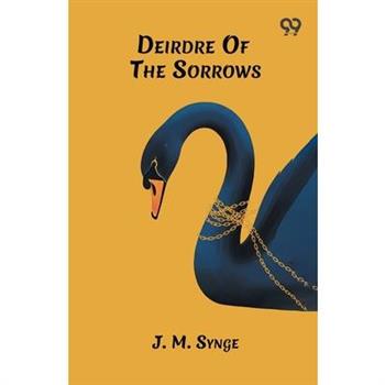 Deirdre Of The Sorrows