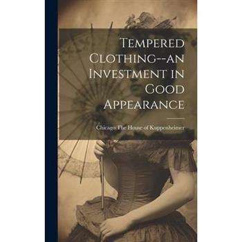 Tempered Clothing--an Investment in Good Appearance