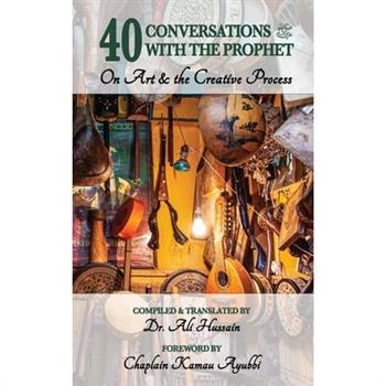 40 Conversations with the Prophet