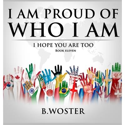 I Am Proud of Who I Am