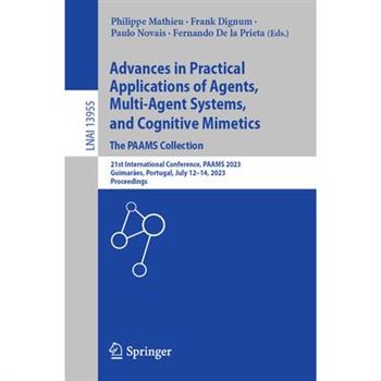 Advances in Practical Applications of Agents, Multi-Agent Systems, and Cognitive Mimetics. the Paams Collection