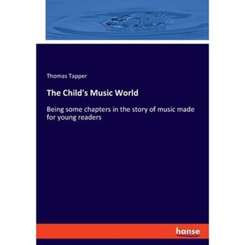 The Child's Music World