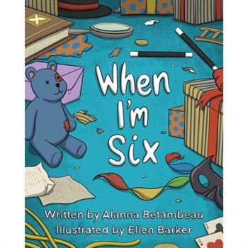 When I'm Six