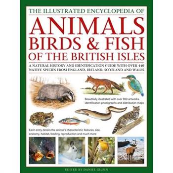 The Animals, Birds & Fish of the British Isles, Illustrated Encyclopedia of