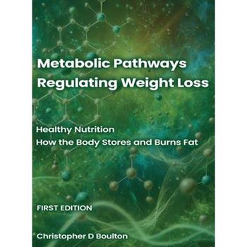 Metabolic Pathways Regulating Weight Loss