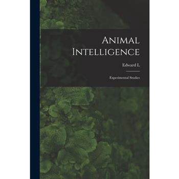 Animal Intelligence; Experimental Studies