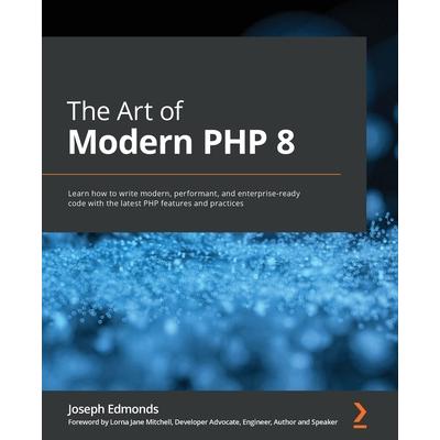 The Art of Modern PHP 8