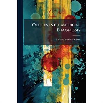 Outlines of Medical Diagnosis
