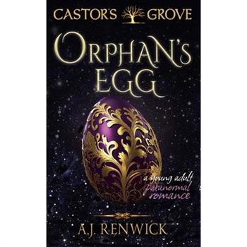 Orphan's Egg (A Castor's Grove Young Adult Paranormal Romance)