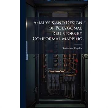 Analysis and Design of Polygonal Registors by Conformal Mapping