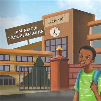 I am Not a Troublemaker