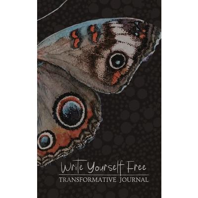 Write Yourself Free - Transformative Journal Write Yourself Free - Transformative Journal