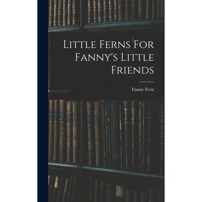 Little Ferns For Fanny's Little Friends