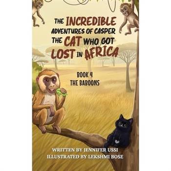 The Incredible Adventures of Casper the Cat Who Got Lost in Africa