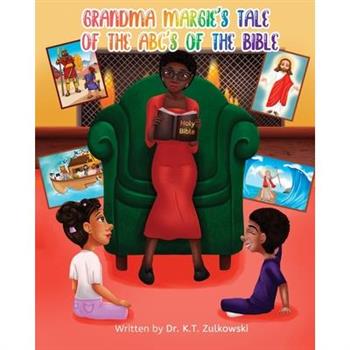 Grandma Margie’s Tale of the ABC’s of the Bible