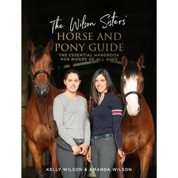 The Wilson Sisters' Horse and Pony Guide
