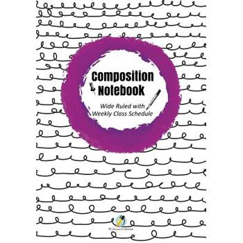 Composition Notebook Wide Ruled with Weekly Class Schedule