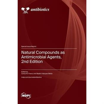 Natural Compounds as Antimicrobial Agents, 2nd Edition