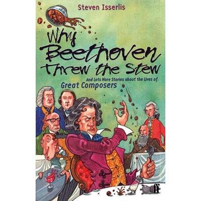Why Beethoven Threw the Stew