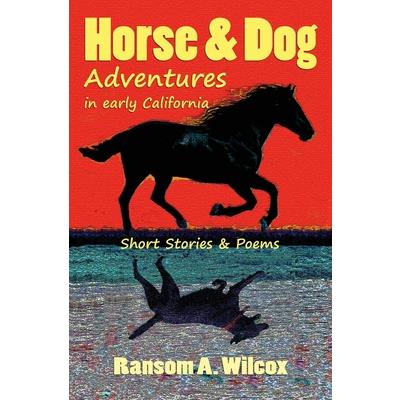 Horse & Dog Adventures in Early California