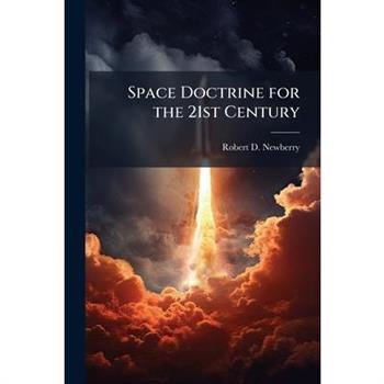 Space Doctrine for the 21st Century