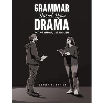 Grammar Based Upon Drama