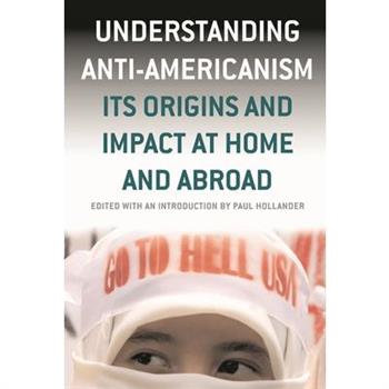 Understanding Anti-Americanism