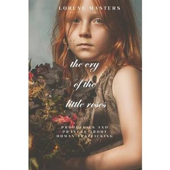 The Cry of the Little Roses