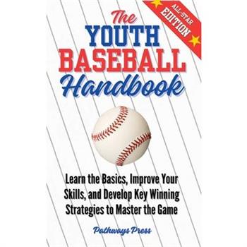 The Youth Baseball Handbook