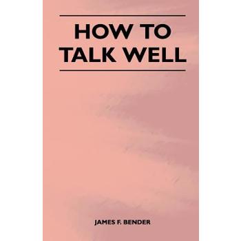How to Talk Well
