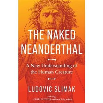 The Naked Neanderthal