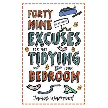 49 Excuses for Not Tidying Your Bedroom