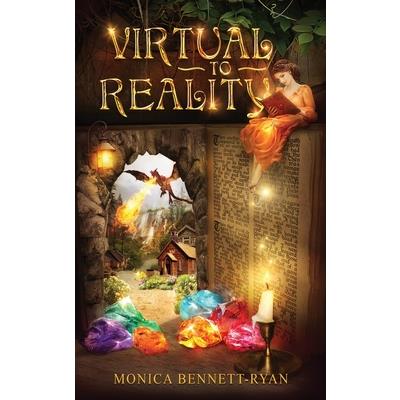 VIRTUAL to REALITY - Collectors Edition - Illustrated - For Ages 9 to 99
