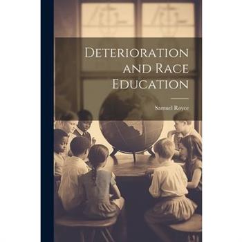 Deterioration and Race Education