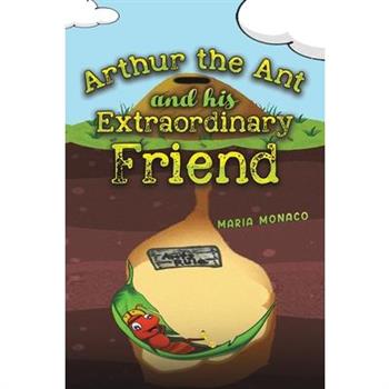 Arthur the Ant and his Extraordinary Friend
