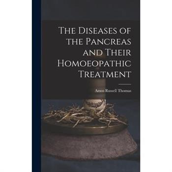 The Diseases of the Pancreas and Their Homoeopathic Treatment