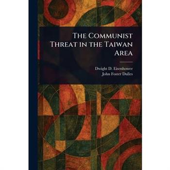 The Communist Threat in the Taiwan Area