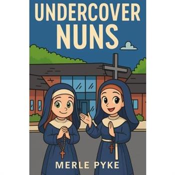 Undercover Nuns