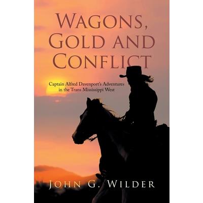 Wagons, Gold and Conflict