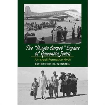 The ”Magic Carpet” Exodus of Yemenite Jewry
