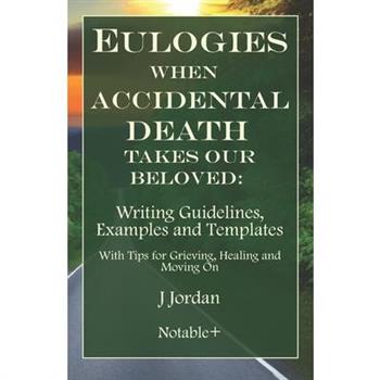 Eulogies When Accidental Death Takes Our Beloved